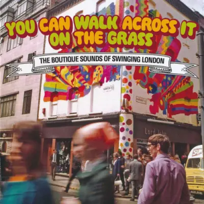 You Can Walk Across It On The Grass (The Boutique Sounds Of Swinging London) (3CD Box Set) (2024)