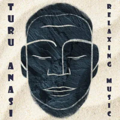 Turu Anasi - Relaxing Music (2024)