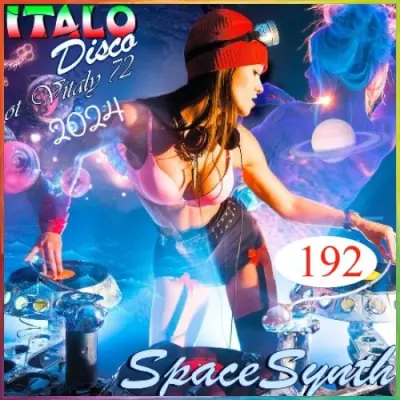 Italo Disco & SpaceSynth [192] (2024)
