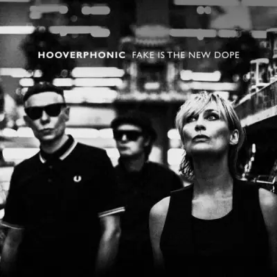 Hooverphonic - Fake Is The New Dope (2024)