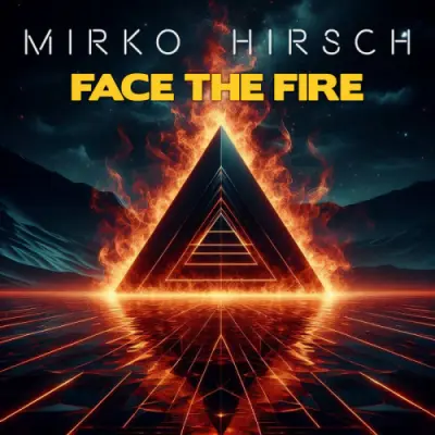 Mirko Hirsch - Face the Fire [EP] (2024)