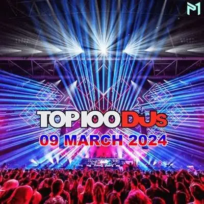 Top 100 DJs Chart [09.03] (2024)