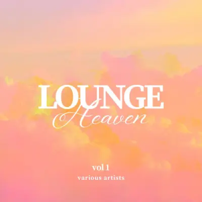 Lounge Heaven [Vol. 1] (2024)