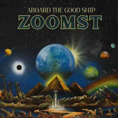 Zoomst - Aboard The Good Ship (2024)