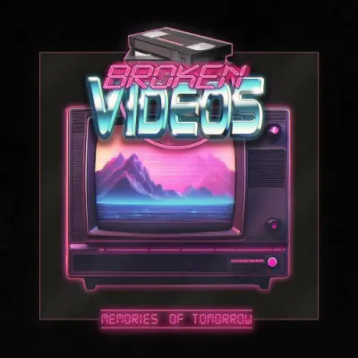 Broken Videos - Memories of Tomorrow (2024)