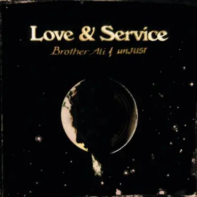 Brother Ali & unJUST - Love & Service (2024)