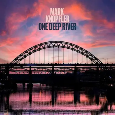 Mark Knopfler - One Deep River (Deluxe Edition) (2024)
