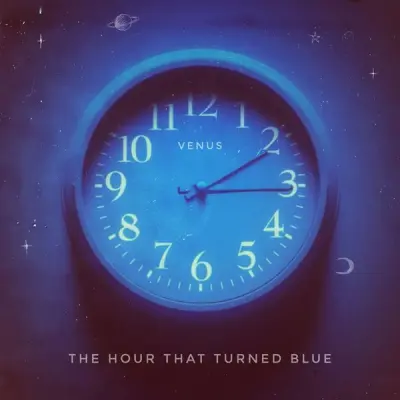 Venus - The Hour That Turned Blue (2024)