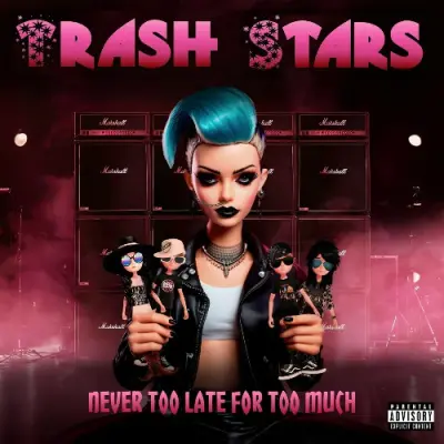 Trash Stars - Never Too Late For Too Much (2024)