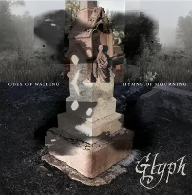 Glyph - Odes of Wailing, Hymns of Mourning (2024)