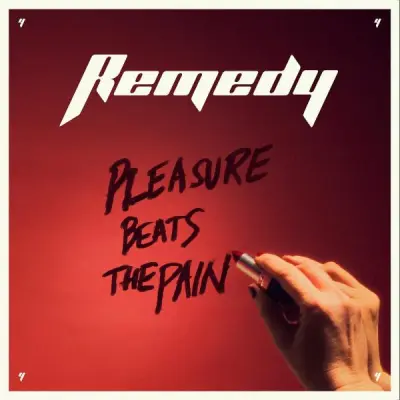 Remedy - Pleasure Beats the Pain (2024)