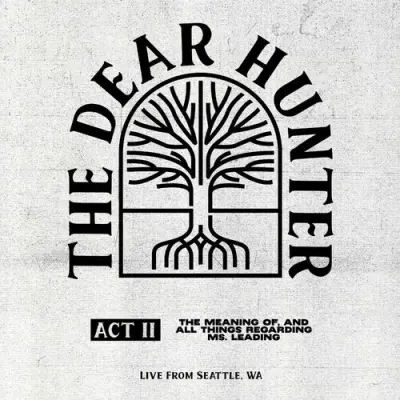 The Dear Hunter - Act II: The Meaning of, And All Things Regarding Ms. Leading (Live from Seattle, WA) (2024)