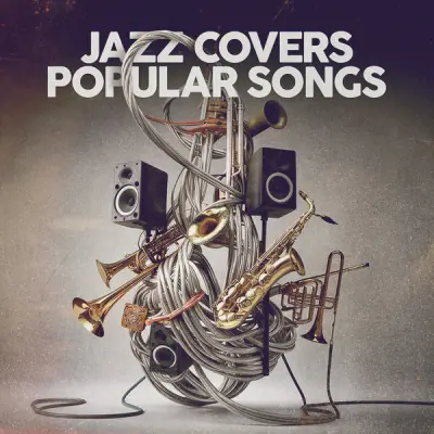 Jazz Covers Popular Songs (2024)