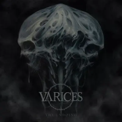 Varices - The Undoing (2024)