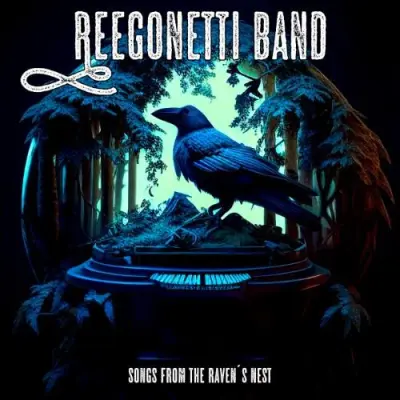 Reegonetti Band - Songs From The Raven´s Nest (2024)
