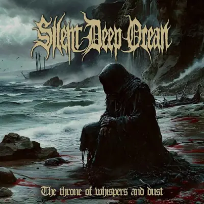 Silent Deep Ocean - The Throne of Whispers and Dust (2024)