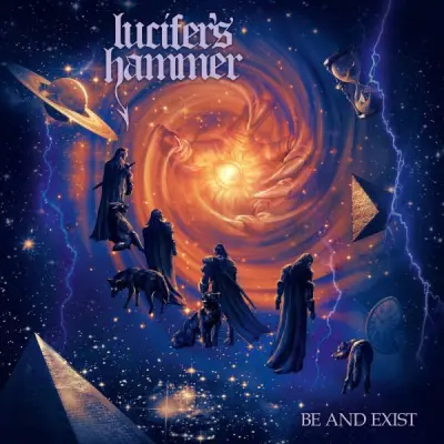 Lucifer's Hammer - Be and Exist (2024)