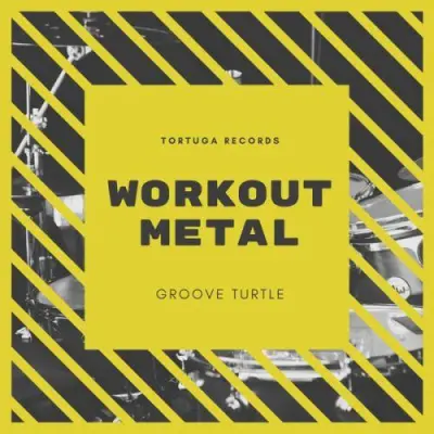 Groove Turtle - Workout Metal (2024)