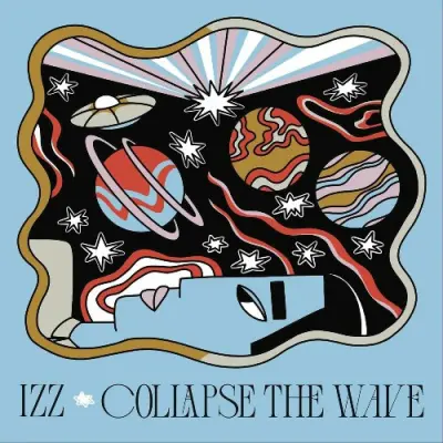 IZZ - Collapse The Wave (2024)