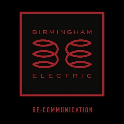 Birmingham Electric - Re:Communication (2024)