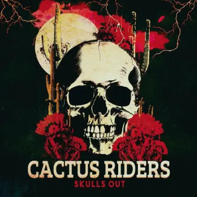 Cactus Riders - Skulls Out (2024)