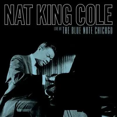 Nat King Cole - Live At The Blue Note Chicago (2024)