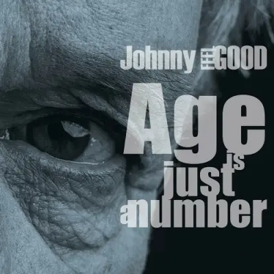 Johnny Feel Good - Age Is Just A Number (2024)