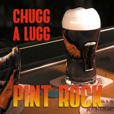 Chugg A Lugg - Pint Rock (2024)