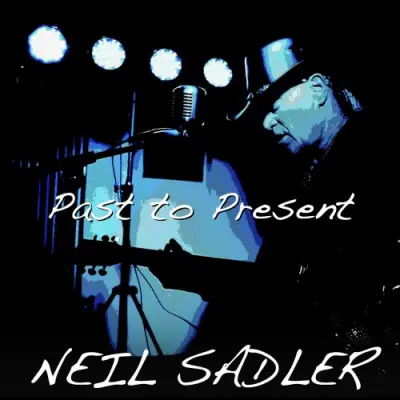 Neil Sadler - Past To Present (2024)