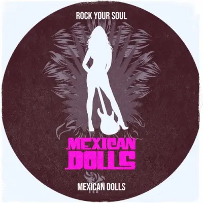 Mexican Dolls - Rock Your Soul (2024)