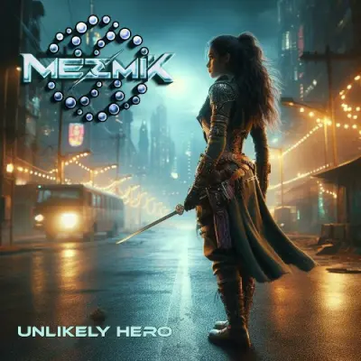 Mezmik - Unlikely Hero (2024)