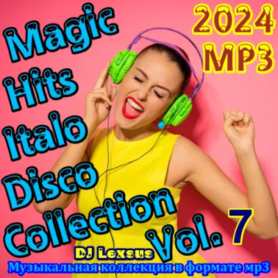 Magic Hits Italo Disco Collection Vol.7 (2024)