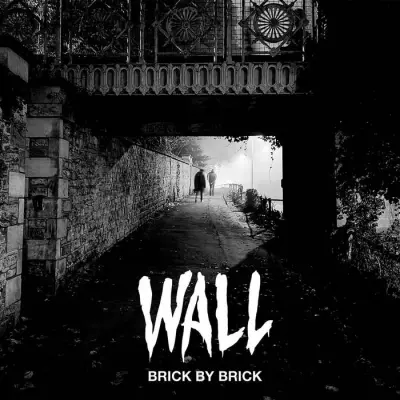 Wall - Brick by Brick (2024)