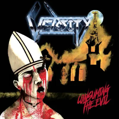 Velosity - Consuming All The Evil (2024)