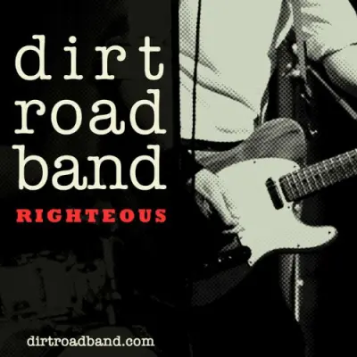 Dirt Road Band - Righteous (2024)