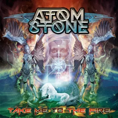 Atom Stone - Take Me to the Fire (2024)