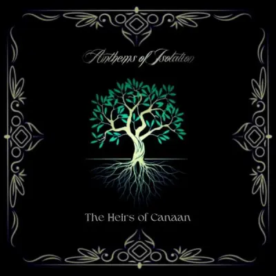 Anthems of Isolation - The Heirs of Canaan (2024)