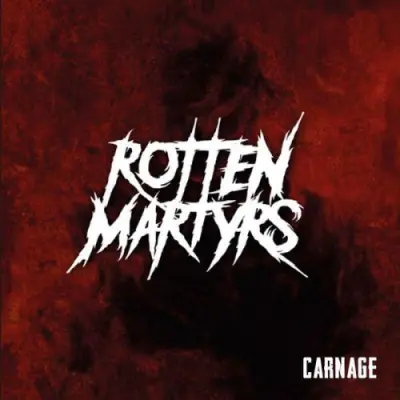 Rotten Martyrs - Carnage (2024)