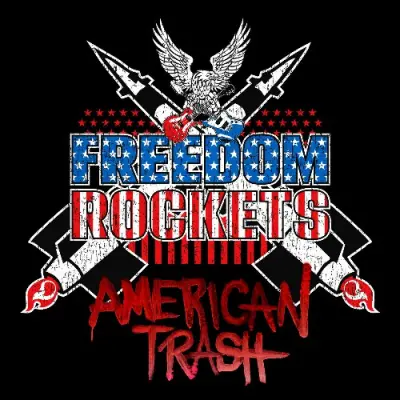 Freedom Rockets - American Trash (2024)