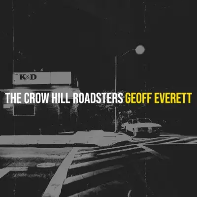 Geoff Everett - The Crow Hill Roadsters (2024)