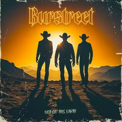 Burstreet - Not Of This Earth (2024)