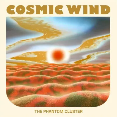 Cosmic Wind - The Phantom Cluster (2024)