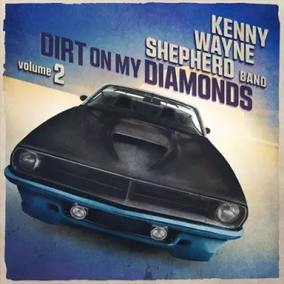 Kenny Wayne Shepherd - Dirt On My Diamonds, Vol. 2 (2024)