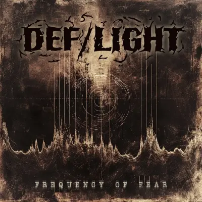 Def/Light - Frequency of Fear (2024)