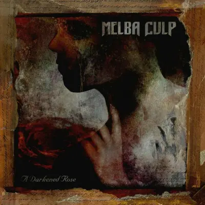 Melba Culp - A Darkened Rose (2024)