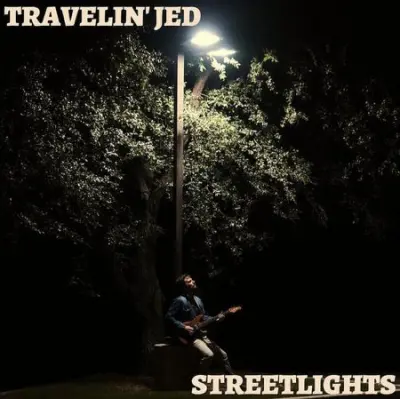 Travelin’ Jed - Streetlights (2024)