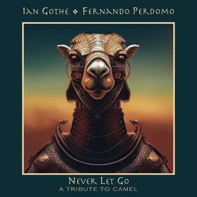 Ian Gothe & Fernando Perdomo - Never Let Go (A Tribute to Camel) (2024)