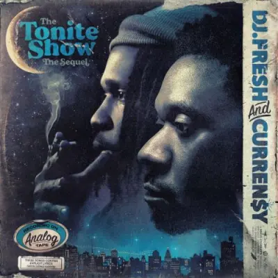 Curren$y & DJ.Fresh - The Tonite Show The Sequel (2024)