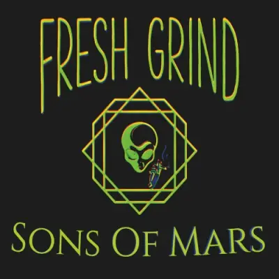 Fresh Grind - Sons Of Mars (2024)