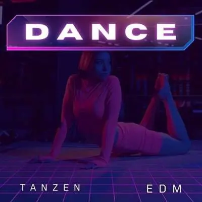 Tanzen – Dance – EDM (2024)